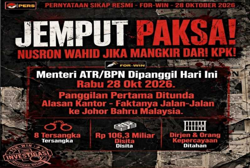 For-WIN Dukung MAKI, Jemput Paksa Nusron Wahid Jika Mangkir Dari KPK IMG_20261028_154622.jpg