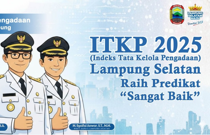 Terbaik se-Lampung, Indeks Tata Kelola Pengadaan Kabupaten Lampung Selatan Raih Predikat Sangat Baik