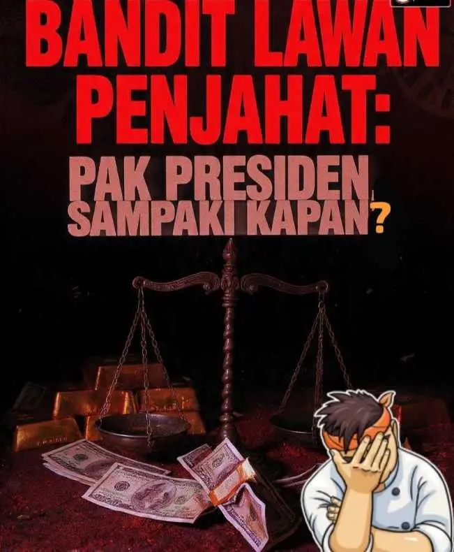 Bandit Lawan Penjahat Pak Presiden, Sampai Kapan